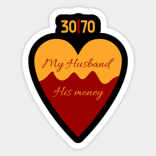 I love my husband and his money Sticker